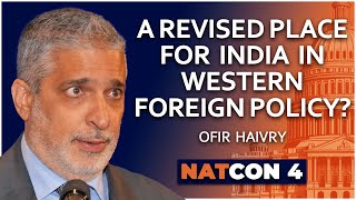 Ofir Haivry  A Revised Place for India in Western Foreign Policy  NatCon 4 [upl. by Dasteel]