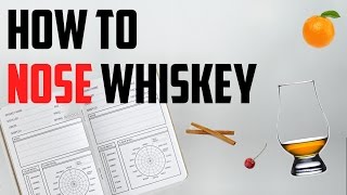 How To Nose Whiskey [upl. by Eniak]