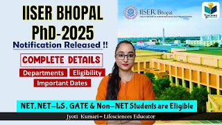 IISER Bhopal PhD Notification 2025  Complete details [upl. by Atiras578]