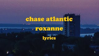 Roxanne  Chase Atlantic Lyrics [upl. by Marylee883]