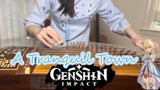 Genshin Impact  A Tranquil Town  Peaceful wishes  Watatsumi island OST Guzheng Cover [upl. by Drugi]