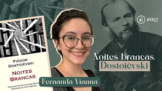 UM DOSTOIÉVSKI APAIXONADO NOITES BRANCAS feat Fernanda Vianna l ClassiCast 12 [upl. by Fritzie]