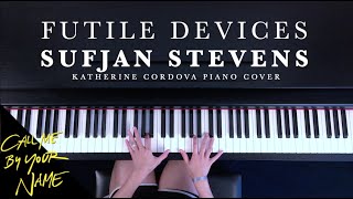 Sufjan Stevens  Futile Devices piano cover Call Me By Your Name [upl. by Ihp]