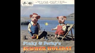 Pinky amp Perky  Summer Holiday EP 5 Summer Holiday  1967 [upl. by Salazar]