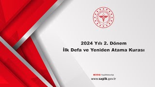 2024 Yılı 2 Dönem İlk Defa ve Yeniden Atama Kurası [upl. by Latta780]