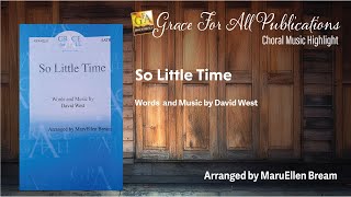 Choral Music  So Little Time  arr by MaryEllen Bream [upl. by Leksehc583]