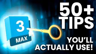 50 3ds Max Tips and Tricks that youll actually use 2024 [upl. by Einnov]