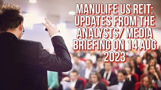 Manulife US REIT  Impact of Halted Dividends amp Update on Sponsor Support  Presentation 14 Aug 2023 [upl. by Malcah]