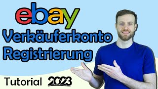 eBay Verkäuferkonto 2023 erstellen  eBay Händler Anmeldung Tutorial [upl. by Eicnarf]