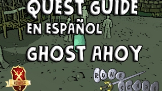 OSRS07  Guia de Quest en Español  Ghost Ahoy [upl. by Carmela]