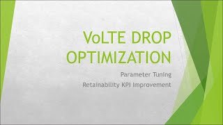 LTE Retainability KPI VOLTE Drop Optimization [upl. by Vano]