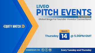 EquityMatch Live Pitch Event for Europe amp USA based Startups  March 14 2024 [upl. by Lisk]