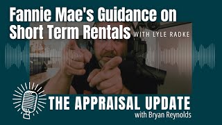 The Appraisal Update Podcast 71624  Fannie Maes Guidance on Short Term Rentals [upl. by Akenihs738]