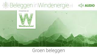 BeleggeninWindenergie Audio  Groen beleggen Powered by WindShareFund [upl. by Engen]