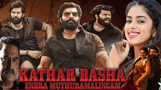 Kathar Basha Endra Muthuramalingam Full Movie In Tamil 2023  Arya  Siddhi Idnani  Review amp Facts [upl. by Kudva]