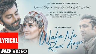 Wafa Na Raas Aayee Lyrical  Jubin Nautiyal  FtHimansh K Arushi N Meet Bros  Rashmi V [upl. by Keiryt]