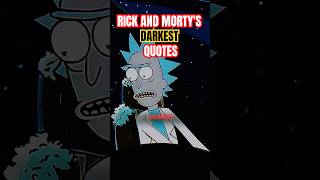 RICK AND MORTYS DARKEST QUOTES [upl. by Iur]