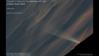 Comet C2023 A3 TsuchinshanATLAS antitail live observation – 15 Oct 2024 [upl. by Fulmer]