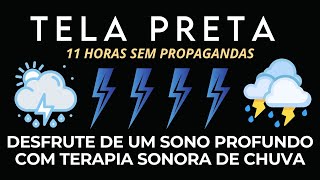 Tela Preta  Som de Chuva e Trovão para Relaxar  Vença a insônia para dormir profundamente [upl. by Eilyk]