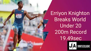 Erriyon Knighton Smashes World Under 20 200m Record 1949sec [upl. by Aiekahs823]