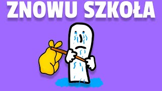 ZNOWU SZKOŁA [upl. by Reivaj]