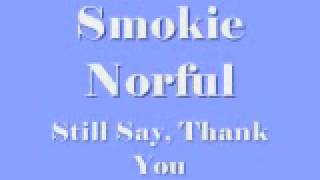 Smokie Norful  Still Say Thank You [upl. by Avenej777]