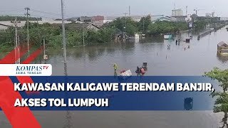 Kawasan Kaligawe Terendam Banjir Akses Tol Lumpuh [upl. by Aivatco294]