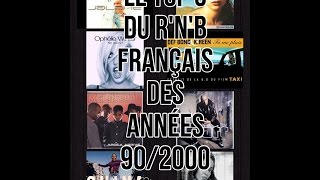 Le Top 5 du RnB français des années 902000 [upl. by Bannasch]