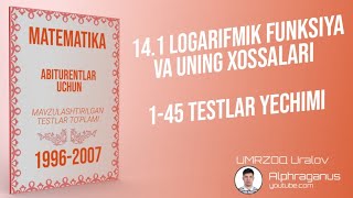 AXBOROTNOMA LOGARIFMIK FUNKSIYA VA UNING XOSSALARI 145 TESTLAR YECHIMI [upl. by Anivlis237]