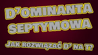 Dominanta septymowa Rozwiązanie dominanty septymowej D7 na tonikę Jak to zrobić [upl. by Oriel]