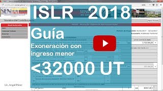 Guía para declarar el ISLR 2018 persona natural con exoneración 32 mil UT y desgravamen único [upl. by Haraf]