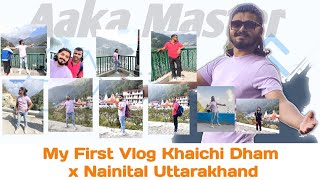 🥶My First Vlog Khaichi Dham x Nainital Uttarakhand [upl. by Rosenthal]