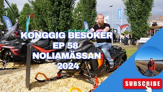 KongGig Besöker Ep 58  Noliamässan 2024 [upl. by Steward]