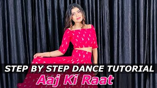 Aaj Ki Raat Maza Husn Ka song STEP BY STEP DANCE TUTORIAL aajkiraat stree2 tamannaahbhatia [upl. by Aneeg838]