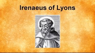 Irenaeus of Lyons [upl. by Ainesell]