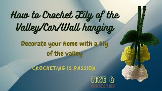 How to Crochet Lily of the Valley CarWall Hanging Simple and Easy Tutorial crochet carhanging [upl. by Yrac]