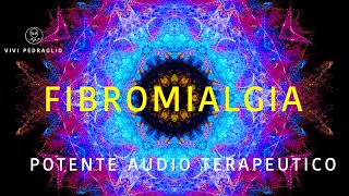 FIBROMIALGIA Y Dolor Cronico 💙 POTENTE AUDIO TERAPEUTICO [upl. by Jarvey]