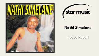 Nathi Simelane  Indaba Kabani  Official Audio [upl. by Eical]