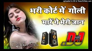 Bhari Court Mein  Goli Marenge Meri Jaan 😈 Dj Remix Song  Instagram Viral Dj Song Vikas Badaun [upl. by Notyalk]