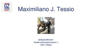 Maximiliano J Tessio en GZ Radio FM 1007 [upl. by Bevvy]