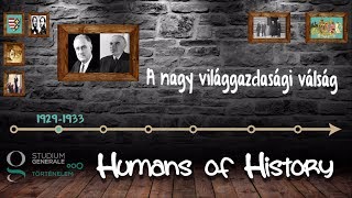 A nagy világgazdasági válság  Humans of History [upl. by Ahcsas]