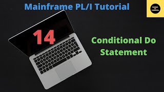 Conditional Do Statement in PLI  Mainframe PLI Tutorial  Part 14 [upl. by Nnyleve]