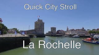 City Stroll La Rochelle France [upl. by Ennoirb]