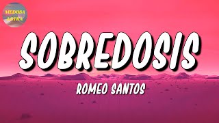 🎵 Romeo Santos ft Ozuna – Sobredosis  Becky G Kiko Rodriguez J Balvin Letra\Lyrics [upl. by Shepley545]