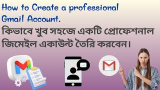 How to create new gmail account কিভাবে একটি প্রফেশনাল জিমেইল একাউন্ট তৈরি করবেন [upl. by Cerell586]