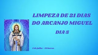 LIMPEZA 21 DIAS ARCANJO MIGUEL  DIA 5 [upl. by Aprilette]