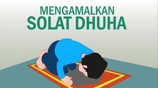 Solat Dhuha  Ensiklopedia Solat Sunat [upl. by Livy932]