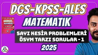 ÖSYM TADINDA SAYI KESİR PROBLEMLERİ SORU ÇÖZÜMÜ  1 Video  DGSKPSSALES Matematik  2024 [upl. by Nyret322]