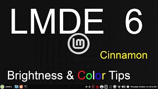 LMDE 6  Monitor Brightness amp Color Tools [upl. by Nisotawulo682]