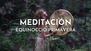 Meditación para el Equinoccio de Primavera 🌸 GabrielaLitschi [upl. by Zuleika117]